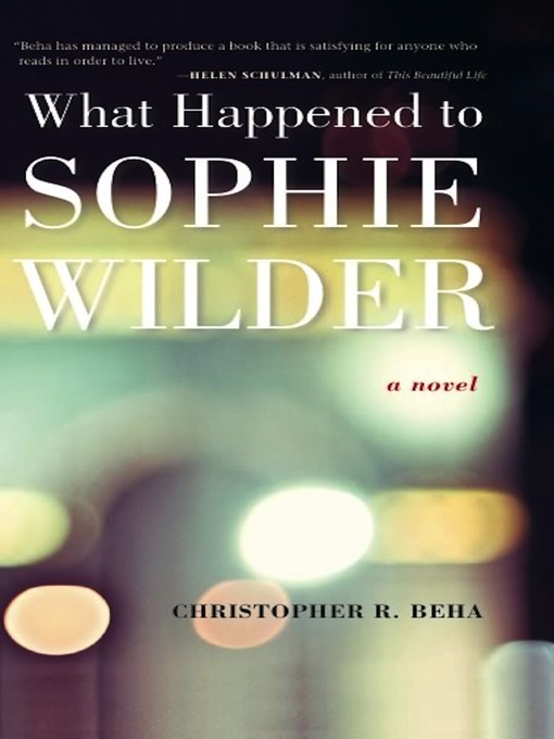 Title details for What Happened to Sophie Wilder by Christopher Beha - Wait list